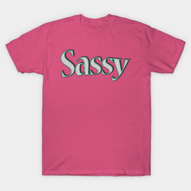 Sassy T-Shirt by DogfordStudios